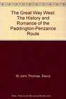 The Great Way West The History and Romance of the PaddingtonPenzance Route