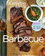 Canadian Living The Barbecue Collection Updated Edition