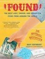 Found: The Best Lost, Tossed, and Forgotten Items from Around the World (Found)