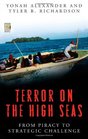 Terror on the High Seas From Piracy to Strategic Challenge