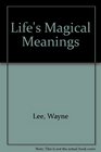 Life's Magical Meanings