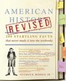 American History Revised 200 Startling Facts That Never Made It into the Textbooks