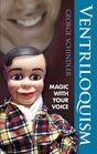 Ventriloquism Magic with Your Voice