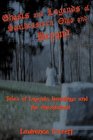Ghosts and Legends of Southeastern Ohio and Beyond Volume 2