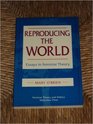 Reproducing the World Essays in Feminist Theory