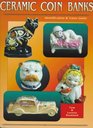 Ceramic Coin Banks Identification  Value Guide