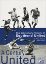 A Century United The Centenary History of Southend United
