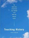 Touching History The Untold Story of the Drama That Unfolded in the Skies Over America on 9/11