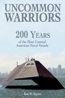 Uncommon Warriors 200 Years of the Most Unusual American Naval Vessels
