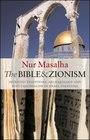 The Bible and Zionism Invented Traditions Archaeology and PostColonialism in Palestine Israel
