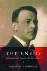 The Enemy An Intellectual Portrait of Carl Schmitt