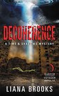 Decoherence A Time  Shadows Mystery
