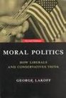 Moral Politics How Liberals and Conservatives Think