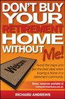 Don't Buy Your Retirement Home Without Me Avoid the Traps and Get the Best Deal When Buying a Home in a Retirement Community