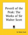 Peveril Of The Peak: The Works Of Sir Walter Scott