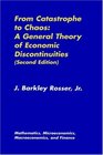 From Catastrophe to Chaos A General Theory of Economic Discontinuities Mathematics Microeconomics Macroeconomics and Finance