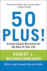 50 Plus Critical Career Decisions for the Rest of Your Life