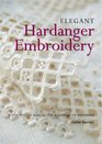 Elegant Hardanger Embroidery: A Step-by-step Manual for Beginners to Advanced
