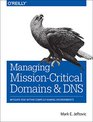 Managing MissionCritical Domains and DNS