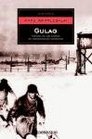 Gulag / Gulag Historia de los Campos de Concentracion Sovieticos / History of the Soviet Concentration Camps