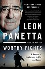 Worthy Fights A Memoir of Leadership in War and Peace