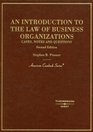 An Introduction to the Law of Business Organizations Cases Notes and Questions