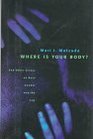 Where Is Your Body And Other Essays on Race Gender and the Law