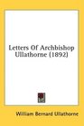 Letters Of Archbishop Ullathorne