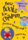 Best Books for Children Preschool through Grade 6 Supplement to the 9th Edition