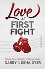 Love at First Fight 52 StoryBased Meditations for Married Couples