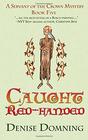 Caught RedHanded Book 5 Servant of the Crown Mysteries