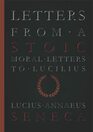 Letters From A Stoic | Moral Letters To Lucilius