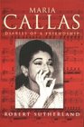 Maria Callas Diaries of a Friendship