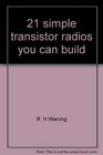 21 simple transistor radios you can build From crystal sets to superhets