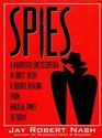 Spies A Narrative Encyclopedia of Dirty Tricks and Double Dealing from Biblical Times to Today