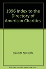 1996 Index to the Directory of American Charities