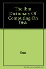 The IBM Dictionary of Computing on Disk