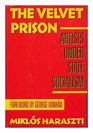 The Velvet Prison Artists Under State Socialism