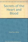 Secrets of the Heart and Blood