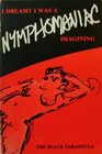 I dreamt I was a nymphomaniac imagining