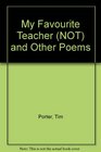 My Favourite Teacher  and Other Poems