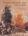 Pickles Peaches  Chocolate Easy Elegant Gifts from Your Kitchen