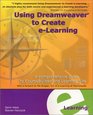 Using Dreamweaver to Create eLearning A comprehensive guide to CourseBuilder and Learning Site