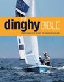 The Dinghy Bible: The complete guide for novices and experts