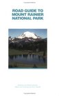 Road Guide To Mount Rainier National Park