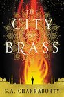 The City of Brass (Daevabad Trilogy, Bk 1)