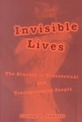 Invisible Lives : The Erasure of Transsexual and Transgendered People