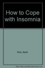 HOW TO COPE WITH INSOMNIA
