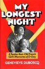 My Longest Night A Twelveyearold French Girl's Memories of DDay
