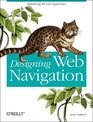 Designing Web Navigation Optimizing the User Experience